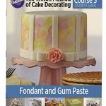 COURSE 3: Fondant & Gum Paste Basics