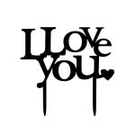 I Love You Cake Topper