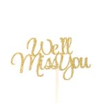 We'll Miss You Glitter Topper